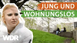 Minderjährig & obdachlos: Wie junge Menschen ohne festes Zuhause leben | neuneinhalb | WDR