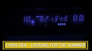 Chris Rea - Looking for the Summer [High Quality Audio]