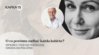 Co wiedzieć przed i po menopauzie? | Tadeusz Oleszczuk Gosia Ohme | Kafka'15