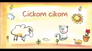 Cickom, cickom - Kedvenc gyerekdalaink!