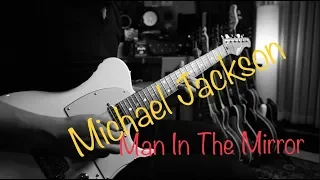 Michael Jackson  -  Man In The Mirror -  Electric guitar cover by Vinai T