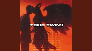 Toxic Twins