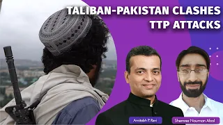 Afghan Taliban-TTP Ties, ISKP Attacks: The Threat To Pakistan