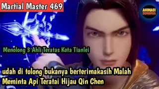 Martial Master 469 ‼️ini Yang Namanya Tidak Tau Terima Kasih..dikasih hati minta jantung..