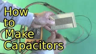 How to Make Capacitors - Low Voltage Homemade/DIY Capacitors