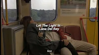Let The Light In - Lana Del Rey (tradução / legendado)