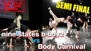 nine states b-boyz vs Body Carnival｜SEMI FINAL BATTLE｜BATTLE OF THE YEAR 2022 JAPAN