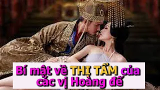 Những bí mật tàn nhẫn về chuyện thị tẩm của Hoàng Đế đối với những phi tần mỹ nữ thời xưa