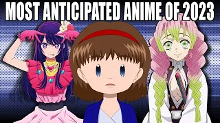 Are THESE The Most Anticipated Anime of 2023?!