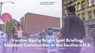 Vaccine Equity Briefing: Standout Communities in the Southern U.S..mp4