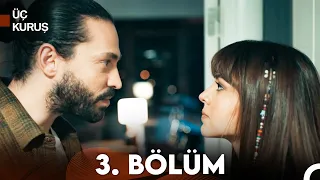 Üç Kuruş 3. Bölüm