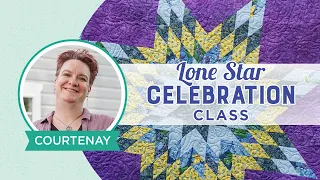 Make a Lone Star quilt with Courtenay of Missouri Star! (Tutorial Video)