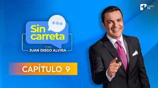 Sin Carreta con Juan Diego Alvira | Capítulo 9 - Canal 1