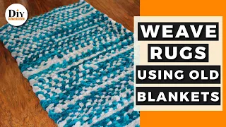 How to Weave a Rug Using Old Blankets