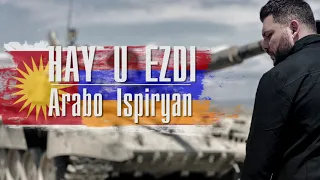 Arabo Ispiryan - Hay u Ezdi /2021/