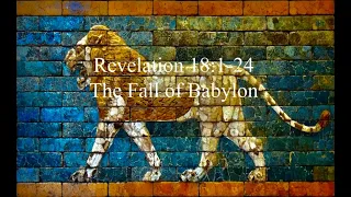 Revelation 18:1-24: The Fall of Babylon