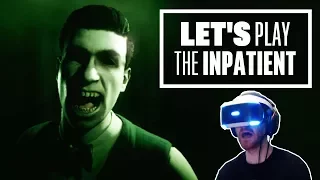 Let's Play The Inpatient on PSVR - VR horror from the makers of Until Dawn!