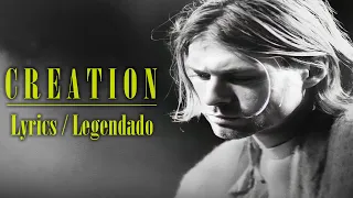 Kurt Cobain - Creation/Unknow | Lyrics/Legendado