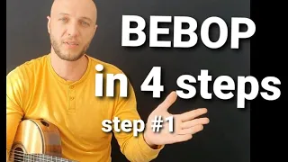 BEBOP in 4 steps - Step #1