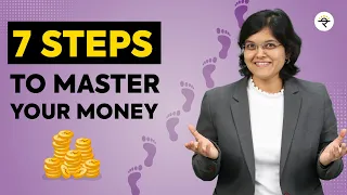 7 Steps To Master Your Money | CA Rachana Ranade