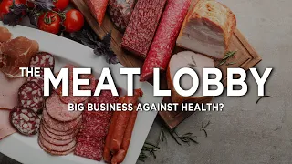 The Meat Lobby: Big Business Against Health?