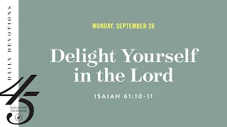 Delight Yourself in the Lord – Daily Devotional