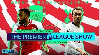 2019/20 Premier League Week 4 Predictions | Week 4 Preview | The Premier League Show #6