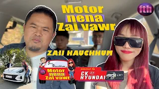 ZAII HAUCHHUM || Motor nena Zai vawr