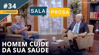 Homem, cuide da sua saúde! | Sala de Prosa T2 • E34