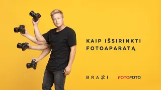 KAIP IŠSIRINKTI FOTOAPARATĄ?