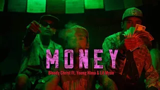 MONEY - Bloody Christ Ft. Young Nima & Lit Myan