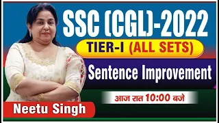 SSC CGL 2022 | TIER-I All Sets | Sentence Improvement | आज रात 10 बजे | BY NEETU SINGH MAM