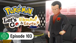 Gym Leader Giovanni | Pokémon: Let's Go! #103