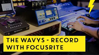 Recording The Wavys at Electric Feel Studios with Focusrite