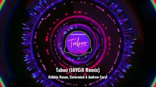 Robbie Rosen - Taboo (JAYCiX Remix)