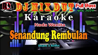 Senandung Rembulan - Imam S Arifin || Karaoke Dj Remix Dut Orgen Tunggal [Nada Wanita]