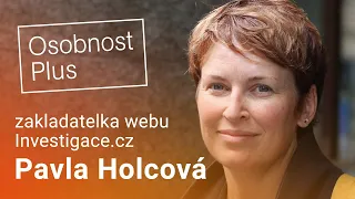 Pavla Holcová: V Česku jsou přítomny jedny z nejmocnějších, nejsilnějších a nejbrutálnějších mafií