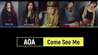 AOA – Come See Me 날 보러 와요 (Color Coded Lyrics HAN/ROM/ENG)