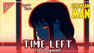 Time Left / Chainsaw Man ED 2 Cover Español Latino