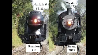 Norfolk & Western 611 & 475: Reunion Of Steam 2019