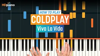 How to Play "Viva La Vida" by Coldplay | HDpiano (Part 1) Piano Tutorial