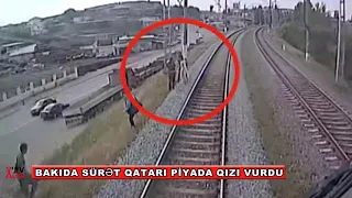 DƏHŞƏT: Bakıda SÜRƏT QATARI piyada qızı vurdu