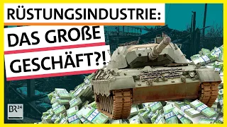 Rheinmetall, KMW & Co.: Rüstungskonzerne – die großen Kriegsgewinnler? | Possoch klärt | BR24