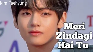 Meri zindagi hai tu Taehyung Fmv