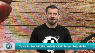 Starea Sănătății: Ce se întâmplă când mănânci zilnic semințe de in