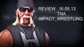 TNA IMPACT Wrestling Review 160513