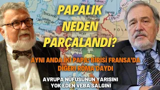 Papalık Neden Parçalandı? Aynı Anda İki Papa: Birisi Fransa'da Diğeri Roma'daydı..