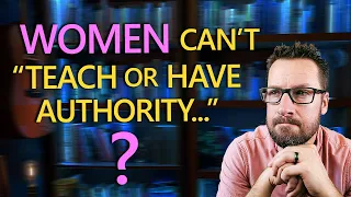 ALL The Debates Over 1 Tim 2:11-15: Women in Ministry part 12 (it took me a year to make this)