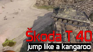 Škoda T 40 - Jump like a kangaroo | World of Tanks