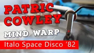 Patric Cowley - Mind Warp (Space Disco 1982)